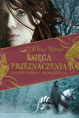 Okładka książki „Księga Przeznaczenia następca tronu Ahina Sohulu” — Rosso, Elisa