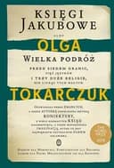 Okładka książki „Księgi Jakubowe albo wielka podróż przez siedem granic pięć języków i trzy duże…