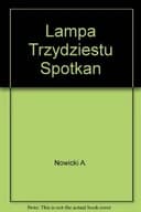 Okładka książki „Lampa trzydziestu spotkań, czyli, Bruno w trzydziestu dialogach” — Andrzej Nowicki