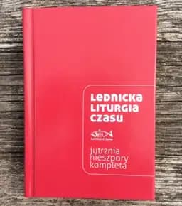 Okładka książki „Lednicka Liturgia Czasu” — Jan Sikorski