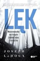 Okładka książki „Lęk neuronauka na tropie źródeł lęku i strachu”