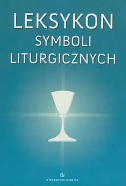 Okładka książki „Leksykon symboli liturgicznych Per visibilia an invisibilia” — Bogusław Nadolski