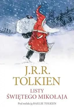 Okładka książki „Listy świętego Mikołaja” — R., J., Tolkien, J. R. R. (1892)
