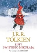 Okładka książki „Listy świętego Mikołaja / Father Christmas Letters, Letters from Father Christmas,”