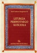 Okładka książki „Liturgia pierwotnego Kościoła do czasów Grzegorza Wielkiego”