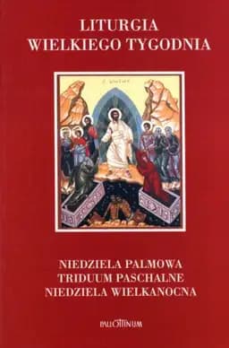 Okładka książki „Liturgia Wielkiego Tygodnia” — Praca Zbiorowa