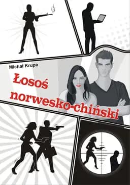 Okładka książki „Łosoś norwesko-chiński” — Michał Krupa