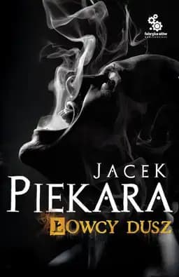 Okładka książki „Łowcy dusz” — Jacek Piekara