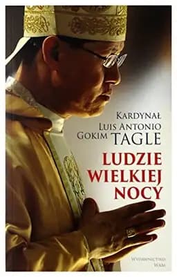 Okładka książki „Ludzie Wielkiej Nocy” — Luis Antonio Gokim Tagle