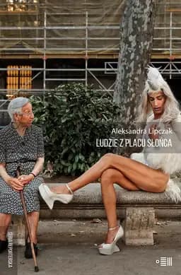 Okładka książki „Ludzie z Placu Słońca” — Aleksandra Lipczak