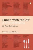 Okładka książki „Lunch with the FT A Second Helping” — Lionel Barber