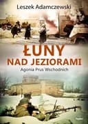 Okładka książki „Łuny nad jeziorami : agonia Prus Wschodnich /”