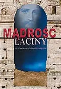Okładka książki „Mądrość łaciny” — br.Stanisław Romuald Rybicki FSC