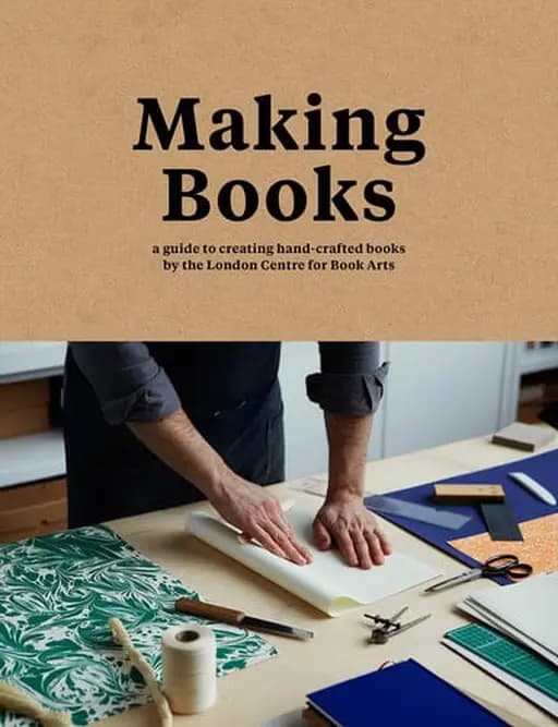 Okładka książki „Making Books A guide to creating hand-crafted books” — Simon Goode and Ira Yonemura