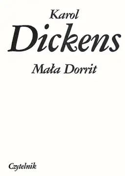 Okładka książki „Mała Dorrit” — Dickens, Charles (1812)