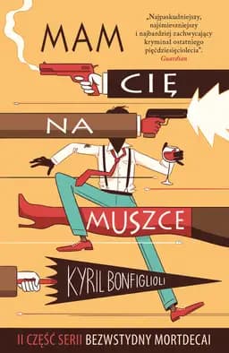 Okładka książki „Mam Cię na muszce” — Kyril Bonfiglioli