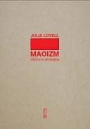 Okładka książki „Maoizm historia globalna” — Julia Lovell