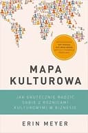 Okładka książki „Mapa kulturowa jak skutecznie radzić sobie z różnicami kulturowymi w biznesie”