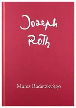 Okładka książki „Marsz Radetzky'ego” — Joseph Roth