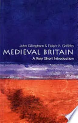 Okładka książki „Medieval Britain: A Very Short Introduction” — John Gillingham, Ralph A. Griffiths