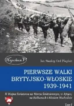 Okładka książki „Mediterranean and Middle East (pol.) Pierwsze walki brytyjsko-włoskie : 1939-1941…