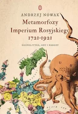 Okładka książki „Metamorfozy Imperium Rosyjskiego 1721-1921 geopolityka, ody i narody”