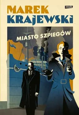 Okładka książki „Miasto szpiegów” — Marek Krajewski