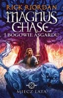 Okładka książki „Miecz lata (Magnus Chase i Bogowie Asgardu #1)” — Rick Riordan