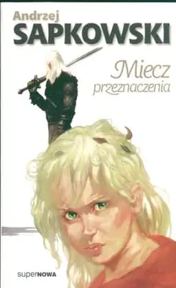 Okładka książki „Miecz przeznaczenia” — Andrzej Sapkowski