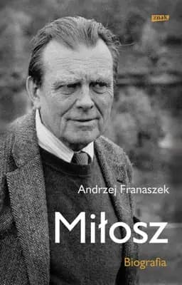 Okładka książki „Milosz Biografia” — Andrzej Franaszek