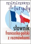 Okładka książki „Minimum dla turysty słownik francusko-polski z rozmówkami”