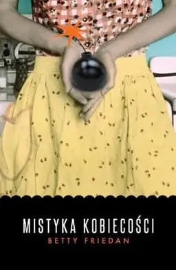 Okładka książki „Mistyka kobiecości” — Betty Friedan