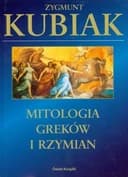 Okładka książki „Mitologia Greków i Rzymian” — Zygmunt Kubiak