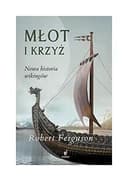 Okładka książki „Młot i krzyż nowa historia wikingów” — Ferguson, Robert