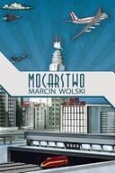 Okładka książki „Mocarstwo” — Marcin Wolski