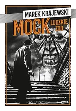 Okładka książki „Mock ludzkie zoo” — Marek Krajewski