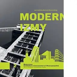 Okładka książki „Modernizmy architektura nowoczesności w II Rzeczypospolitej”