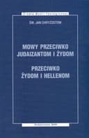 Okładka książki „Mowy przeciwko judaizantom i Żydom przeciwko Żydom i Hellenom”