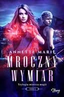 Okładka książki „Mroczny wymiar” — Annette Marie