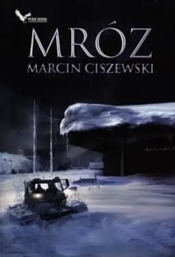 Okładka książki „Mróz” — Marcin Ciszewski