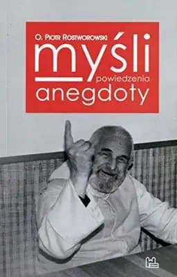 Okładka książki „Myśli, powiedzenia, anegdoty” — Piotr Rostworowski