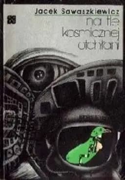 Okładka książki „Na tle kosmicznej otchłani /” — Sawaszkiewicz, Jacek (1947-1999)