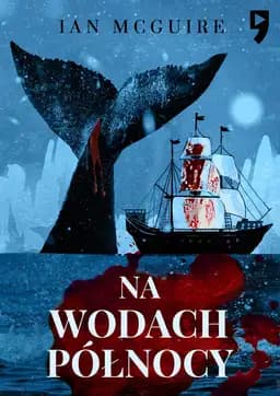 Okładka książki „Na wodach Północy” — McGuire, Ian