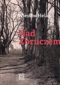 Okładka książki „Nad Zbruczem” — Wiesław Helak