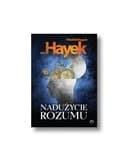 Okładka książki „Naduzycie rozumu” — Friedrich August von Hayek
