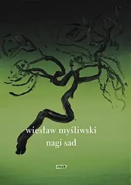 Okładka książki „Nagi sad” — Myśliwski, Wiesław (1932)