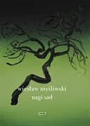 Okładka książki „Nagi sad” — Wiesław Myśliwski