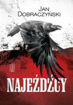 Okładka książki „Najeźdźcy” — Dobraczyński, Jan