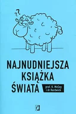 Okładka książki „Najnudniejsza książka świata” — McCoy, K, Hardwick