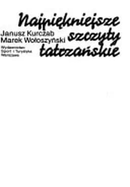 Okładka książki „Najpiękniejsze szczyty tatrzańskie (Polish Edition)” — Janusz Kurczab